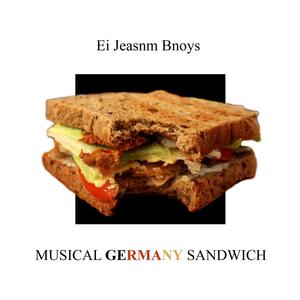 Musical Germany Sandwich (Explicit)