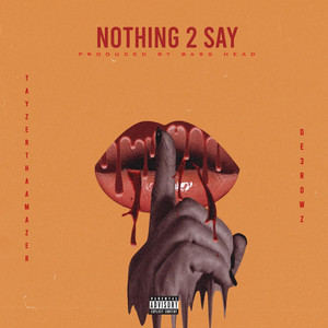 Nothing 2 Say (Explicit)