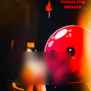 PIRULITO (Remix) [Explicit]