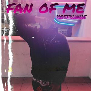 Fan of me prod Staticonnabeat (Explicit)