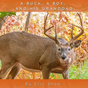 A buck, a boy and his granddad