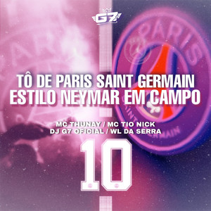 Tô de Paris Saint Germain - Estilo Neymar em Campo (Explicit)