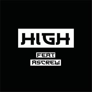 High (feat. Ascrew) [Explicit]