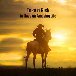 Take a Risk