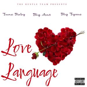 Love Language (feat. Big Tyme 940 & Big Ant) [Explicit]