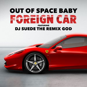 Foreign Car (Explicit)