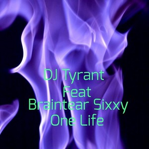 One Life(feat. Braintear Sixxy)