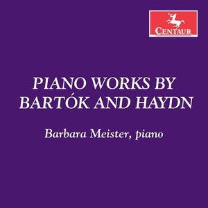 Piano Recital: Meister, Barbara - BARTOK, B. / HAYDN, J. (Piano Works by Bartok and Haydn)