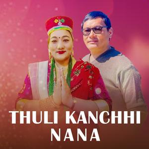 Thuli Kanchhi Nana