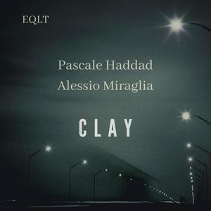 Clay (feat. Pascale Haddad & Alessio Miraglia)