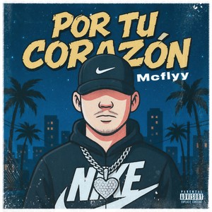 Por Tu Corazon (Explicit)
