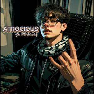 ATROCIOUS (Explicit)