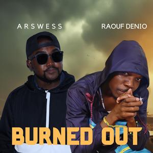 Burned Out (feat. Raouf Denio)