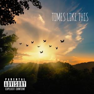 Times Like This (Explicit)