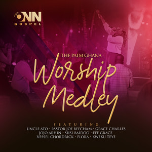 The Palm Ghana Worship Medley
