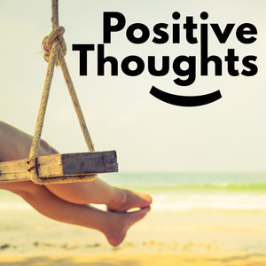 Positive Thoughts – Relaxing New Age Music 2020