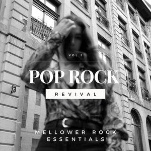 Pop Rock Revival: Mellower Rock Essentials, Vol. 05