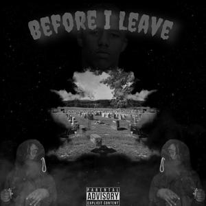 Before I leave (Explicit)