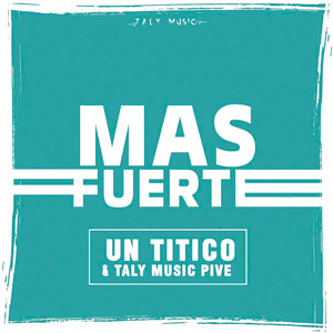 Más Fuerte (Explicit)