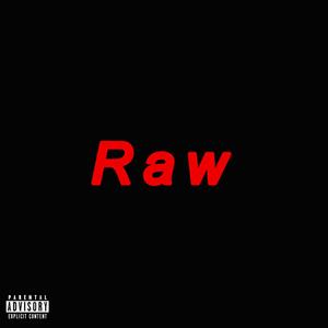 Raw (feat. Rocketnb) [Explicit]