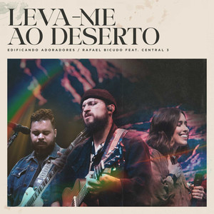 Leva-me ao Deserto (feat. Central 3) (Ao Vivo)