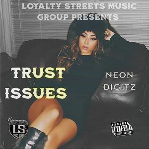 Trust Issues (Explicit)