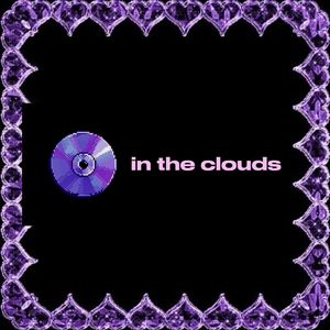 in the clouds (Explicit)