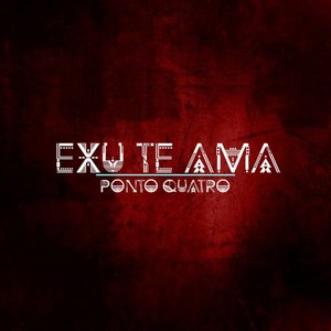 Exu Te Ama