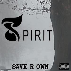 SAVE R OWN (Explicit)