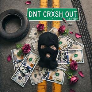 DNT CRXSH OUT (Explicit)