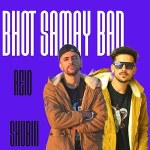 Bhot Samay Bad (feat. Shubiii) [Explicit]