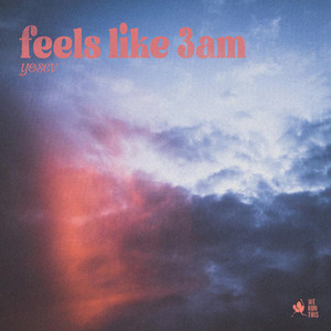feels like 3am
