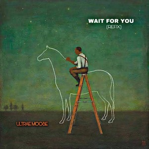 Wait For You (Refix)