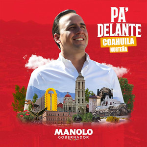 Manolo Gobernador Pa' delante Coahuila Norteña