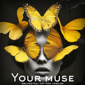 Your muse (Orchestral hip-hop)