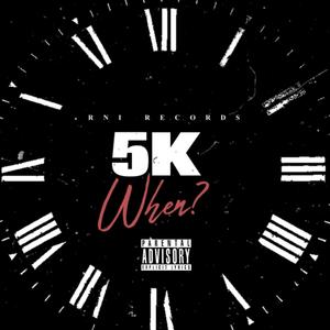 5K When? (Explicit)