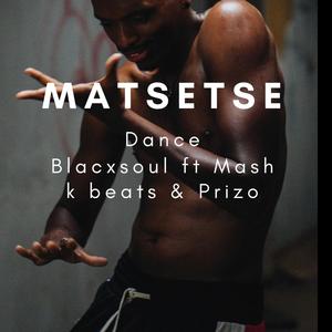 MATSETSE (feat. Mash k beats & Prizo)