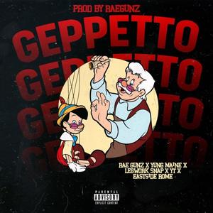 Geppetto (feat. Yung Maine, Legwork Snap, YT & Eastside Rome) (Explicit)