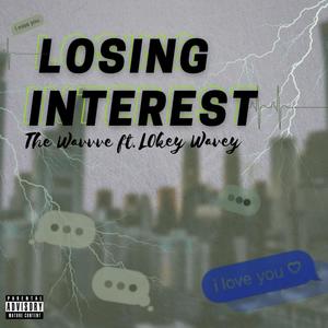 Losing Interest (Explicit)