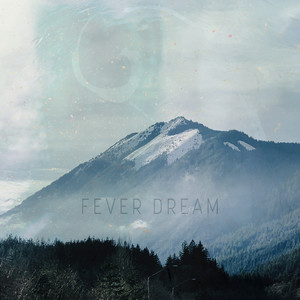 Fever Dream