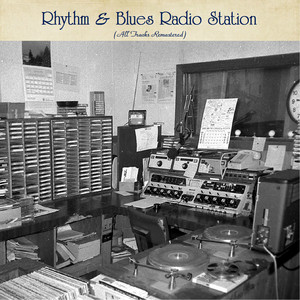 Rhythm & Blues Radio Station (All Tracks Remastered)