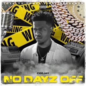 No Dayz Off (Explicit)