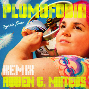 Plumofobia (Rubén G. Mateos Remix)