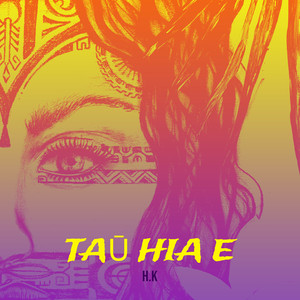 Taū Hia E