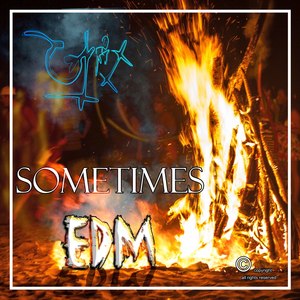 Sometimes Edm