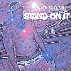 Stand On It (Explicit)