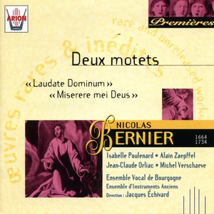 Bernier - Deux motets : Laudate dominum & miserere mei deus