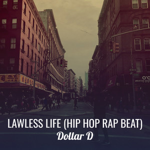 Lawless Life (Hip Hop Rap Beat)