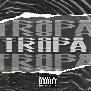 Tropa (Explicit)