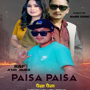 Paisa Paisa (feat. Jems Jimba & Jitu Lopchan)